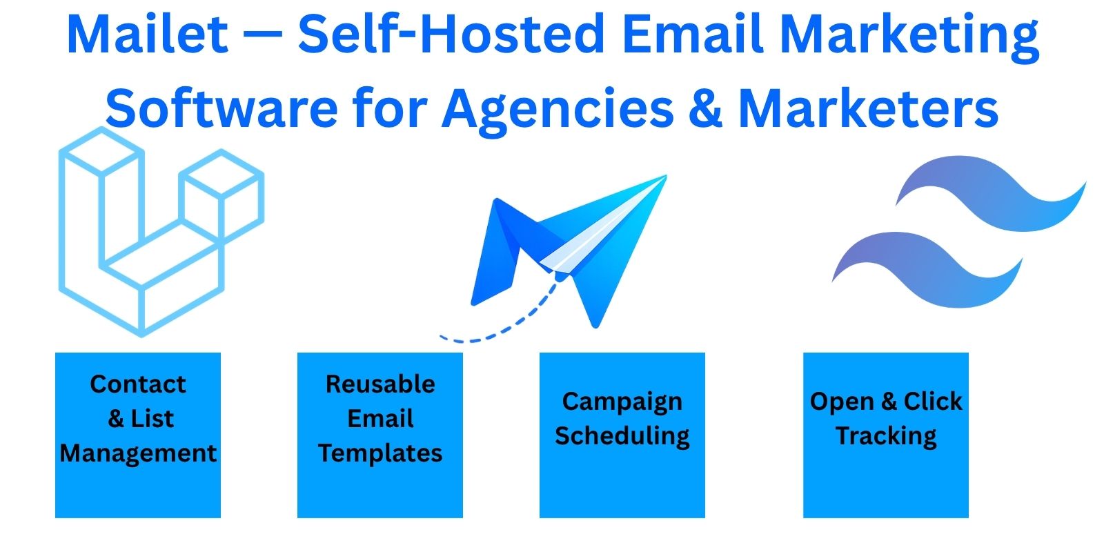 Mailet — Self-Hosted Email Marketing Software for Agencies & Marketers